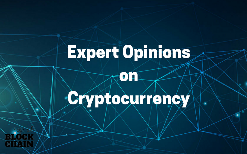 expert opinions on cryptocurrency